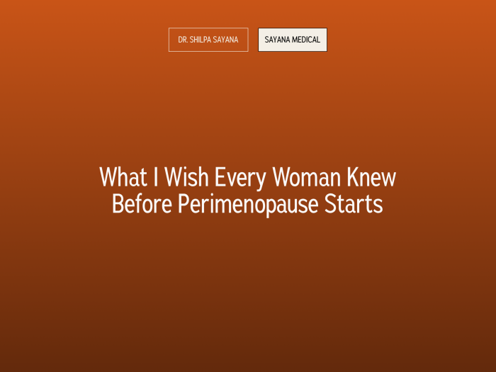 What I Wish Every Woman Knew Before Perimenopause Starts